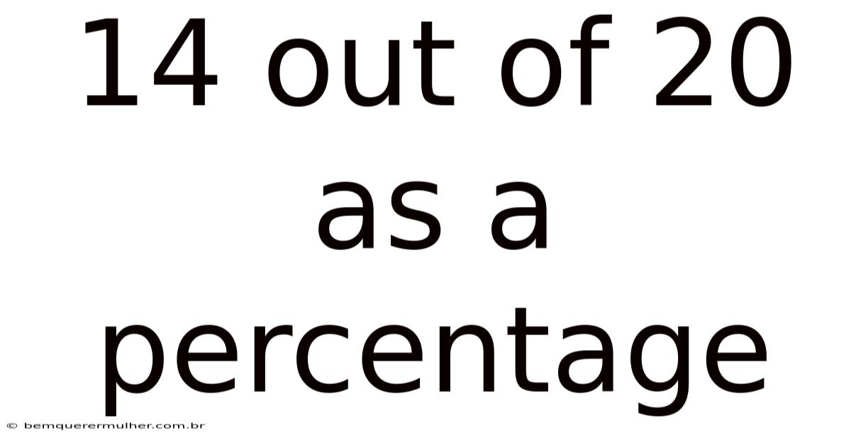 14 Out Of 20 As A Percentage