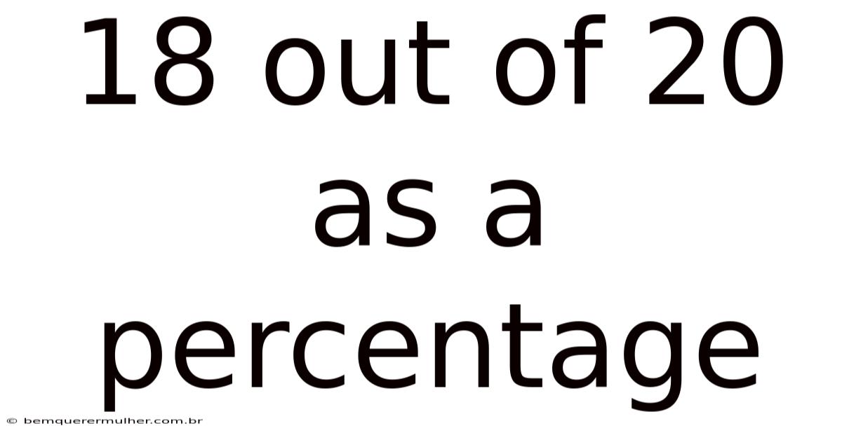 18 Out Of 20 As A Percentage