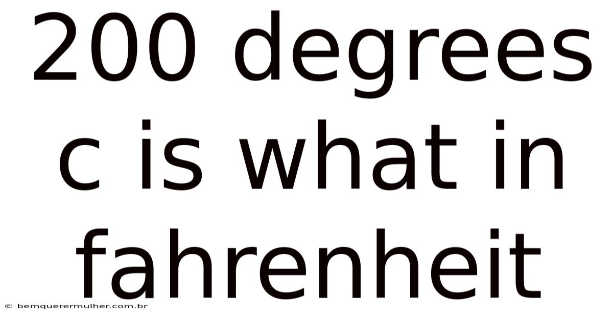 200 Degrees C Is What In Fahrenheit