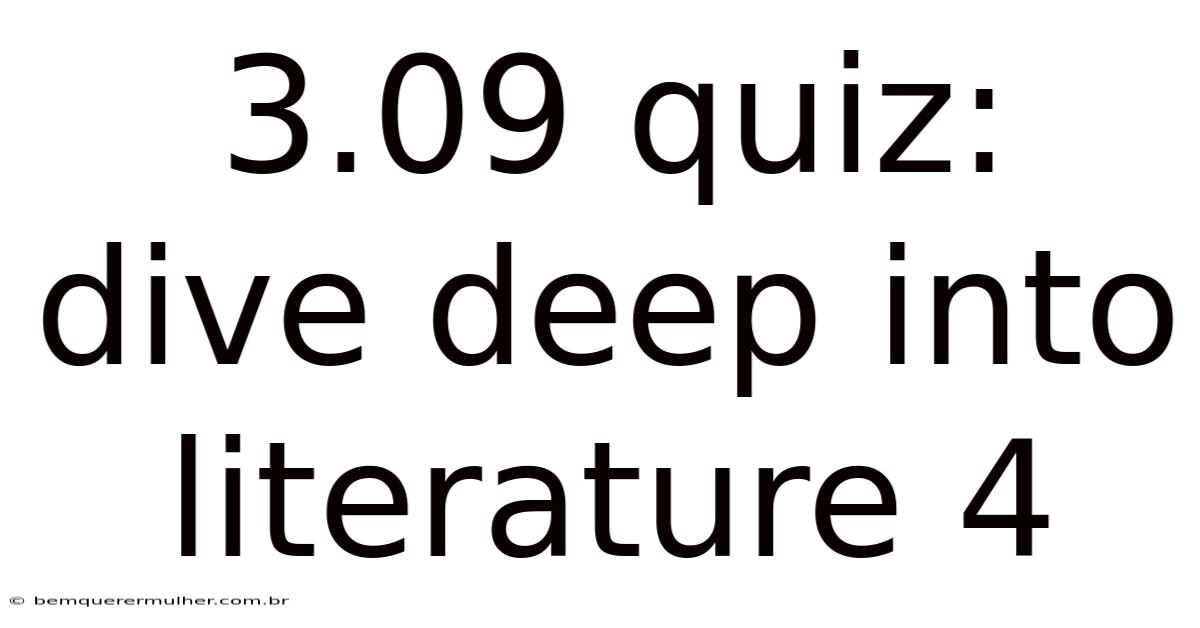 3.09 Quiz: Dive Deep Into Literature 4