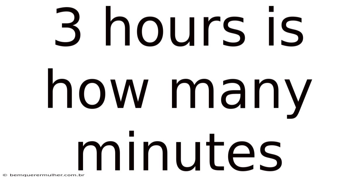 3 Hours Is How Many Minutes