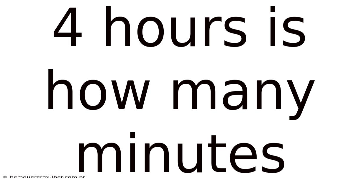 4 Hours Is How Many Minutes