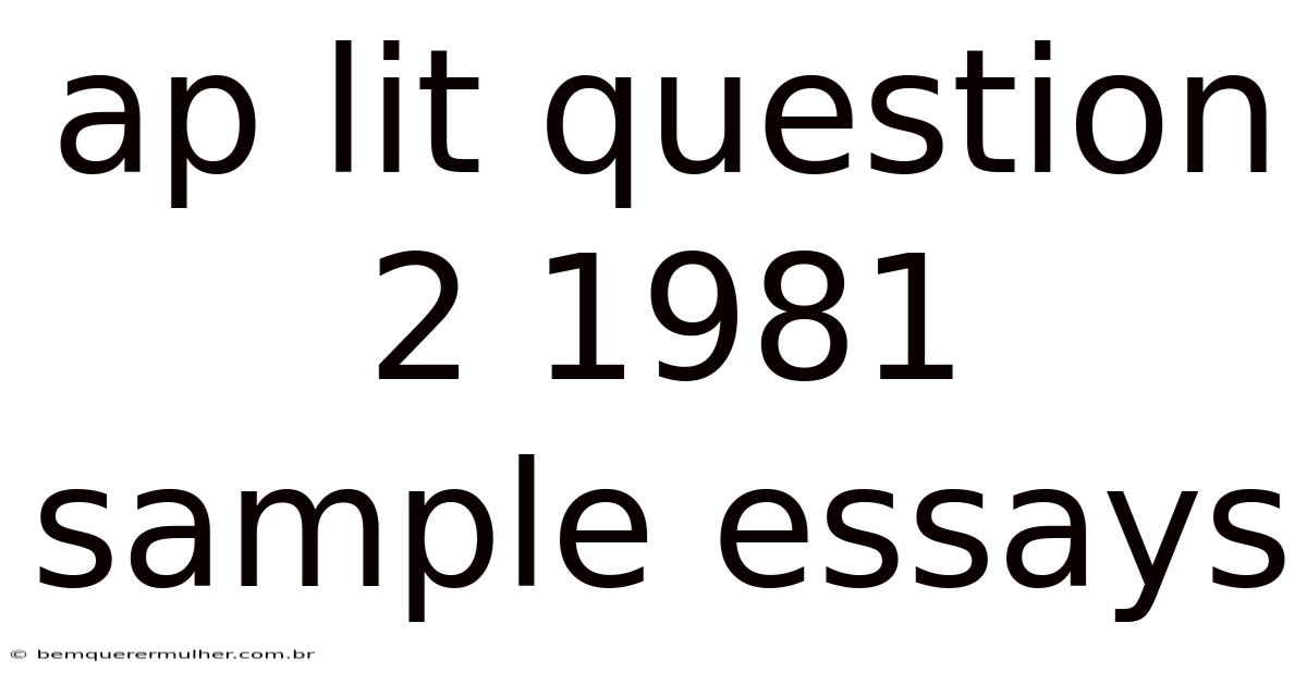 Ap Lit Question 2 1981 Sample Essays