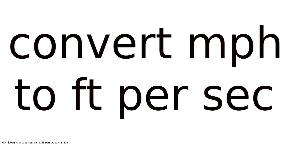 Convert Mph To Ft Per Sec