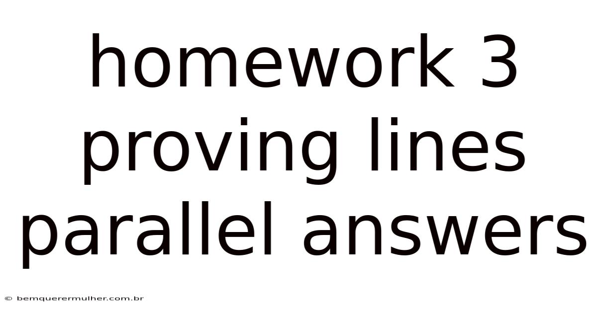 Homework 3 Proving Lines Parallel Answers