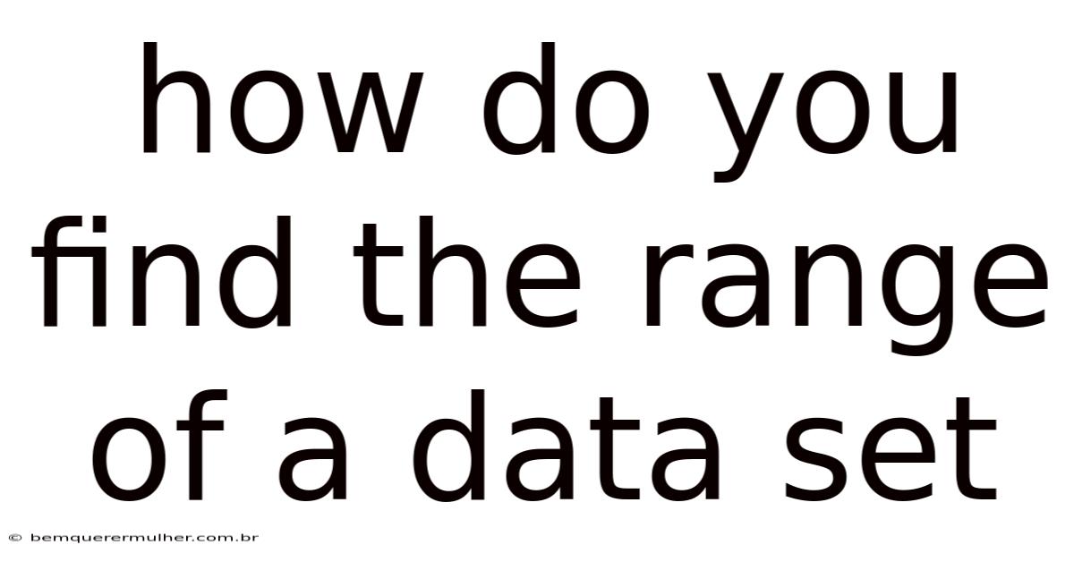 How Do You Find The Range Of A Data Set