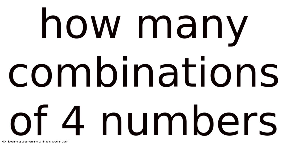How Many Combinations Of 4 Numbers