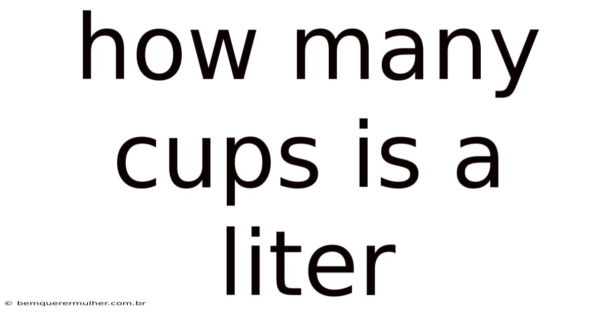How Many Cups Is A Liter