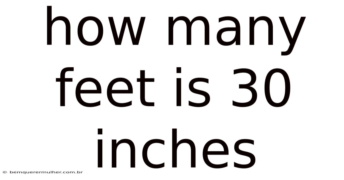 How Many Feet Is 30 Inches