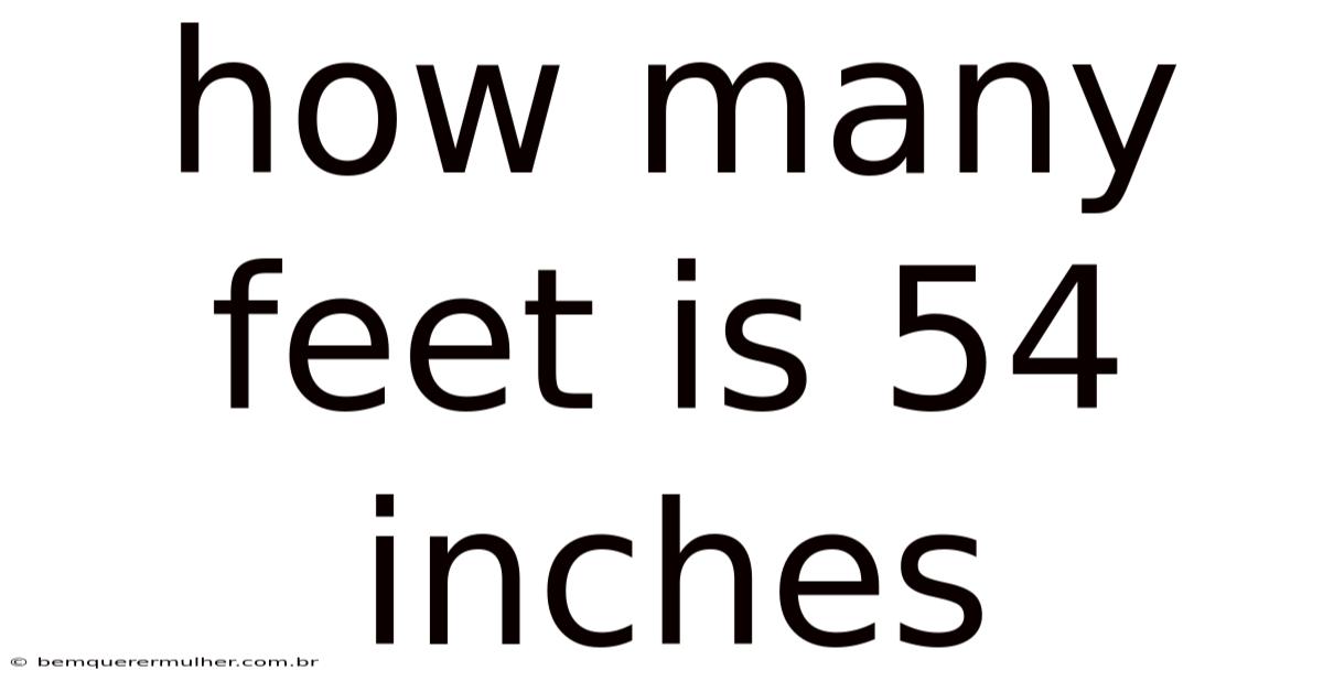 How Many Feet Is 54 Inches