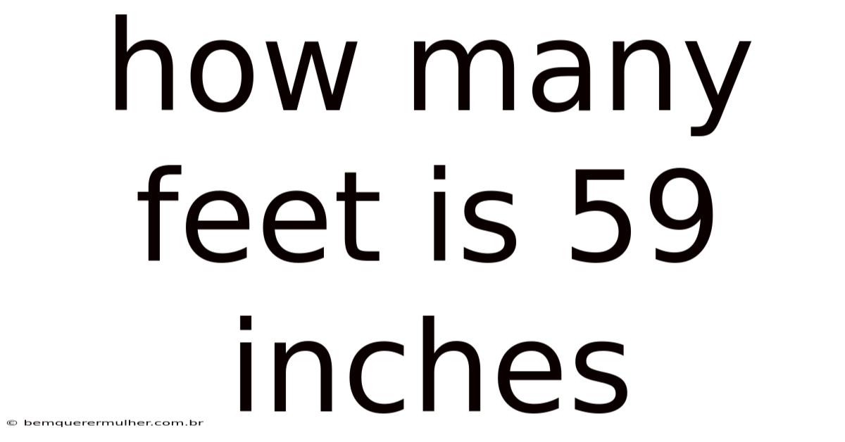 How Many Feet Is 59 Inches