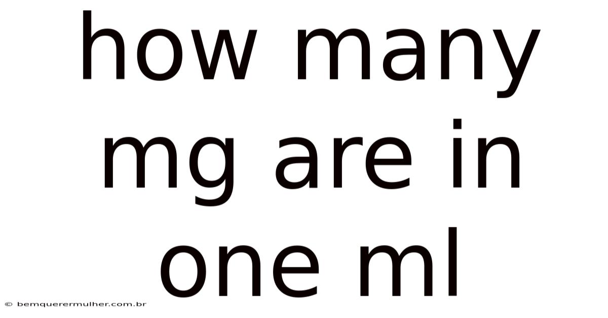 How Many Mg Are In One Ml