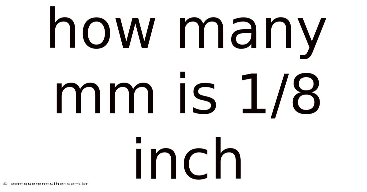 How Many Mm Is 1/8 Inch