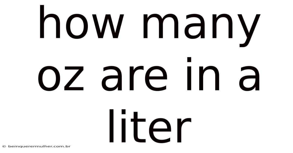 How Many Oz Are In A Liter