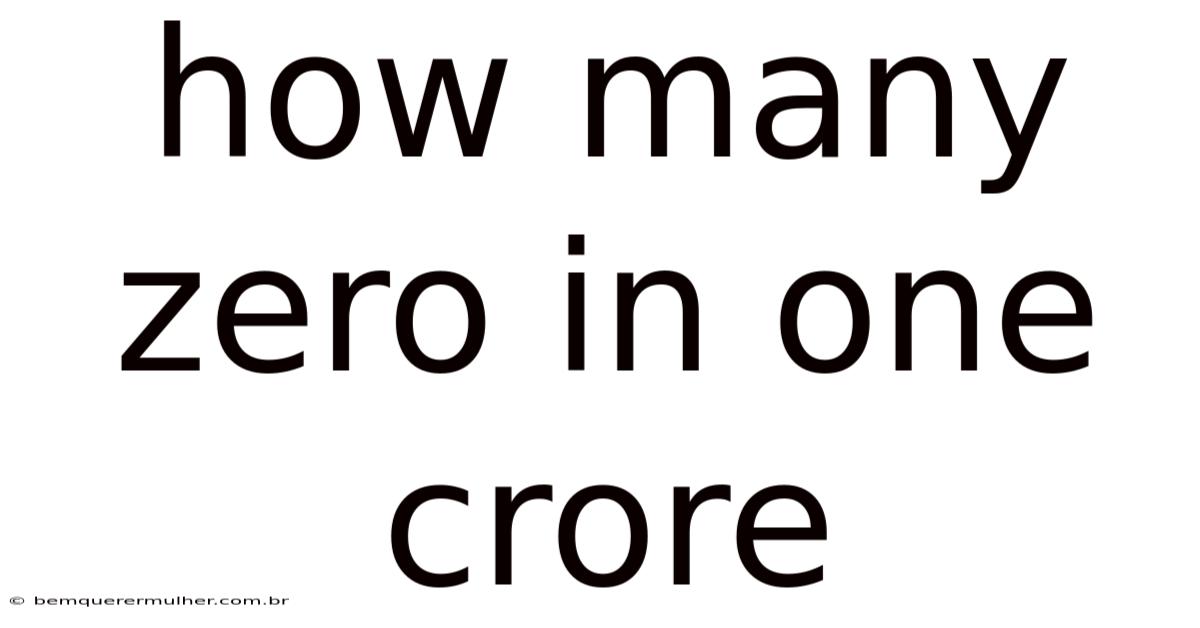 How Many Zero In One Crore