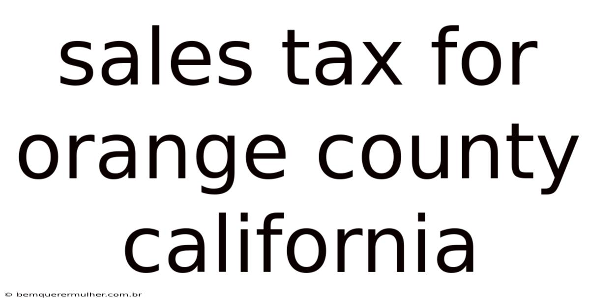 Sales Tax For Orange County California