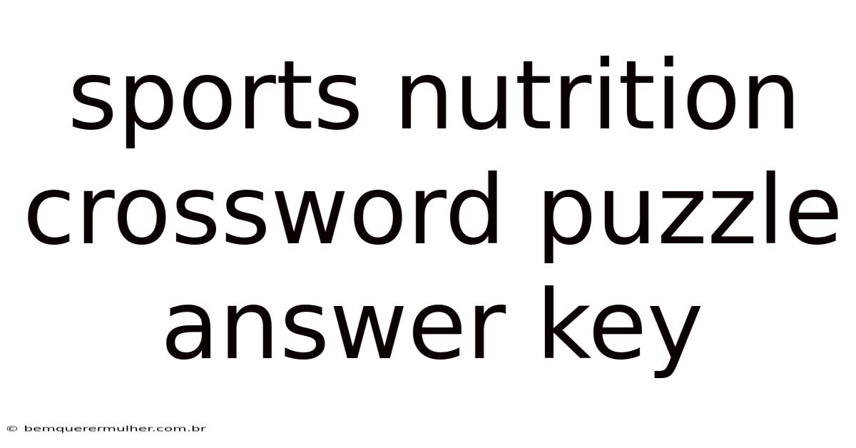 Sports Nutrition Crossword Puzzle Answer Key