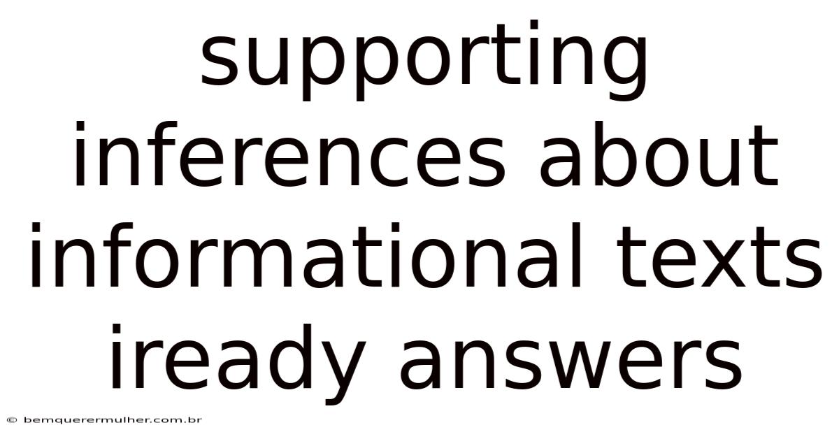 Supporting Inferences About Informational Texts Iready Answers