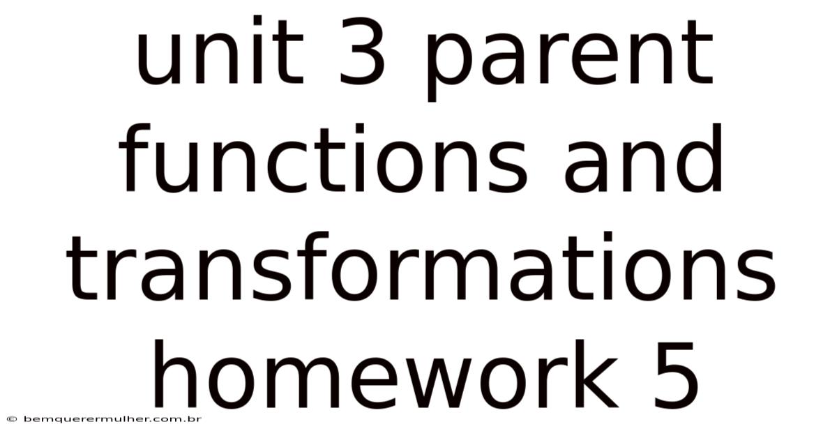 Unit 3 Parent Functions And Transformations Homework 5