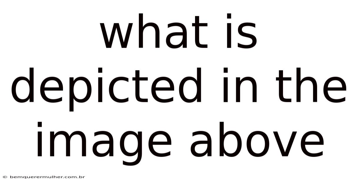 What Is Depicted In The Image Above