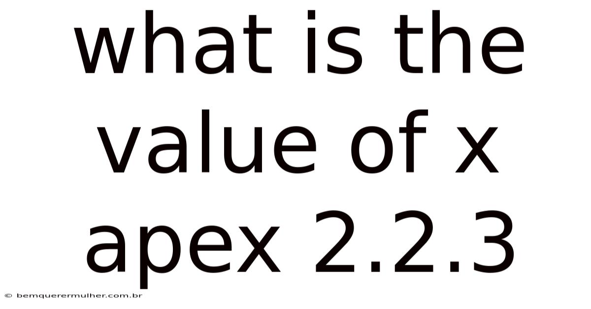 What Is The Value Of X Apex 2.2.3