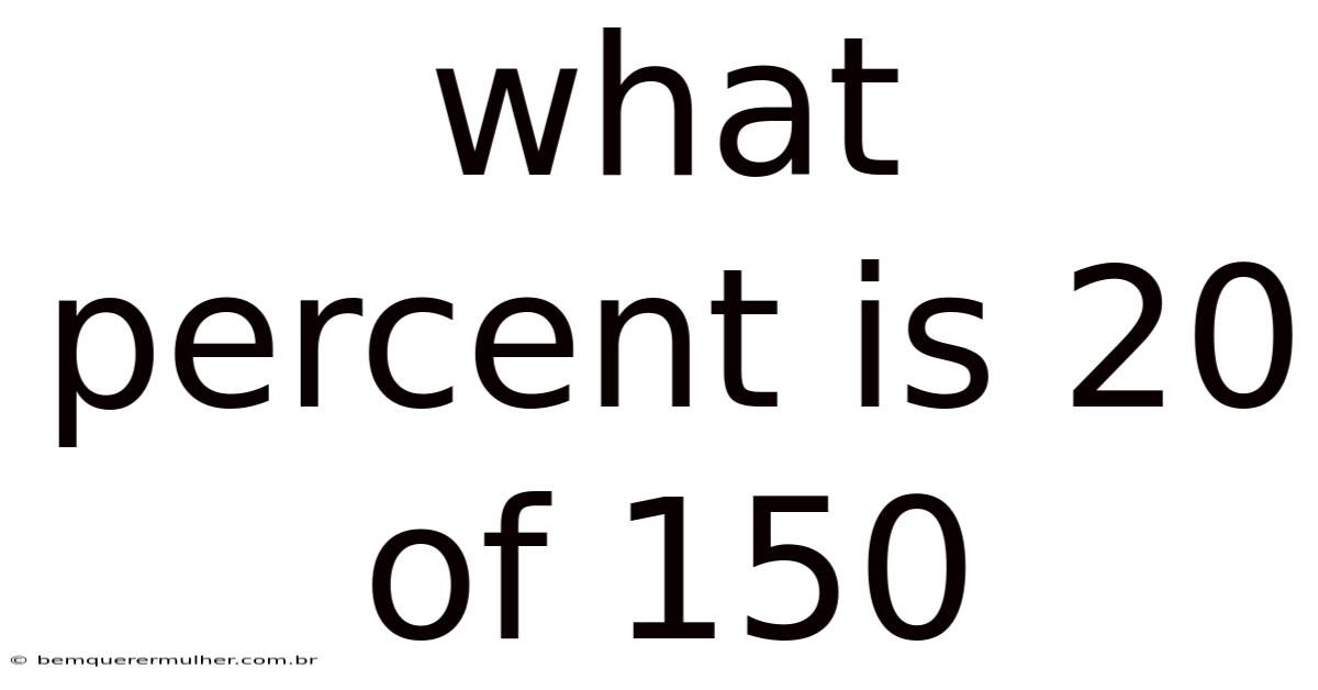 What Percent Is 20 Of 150