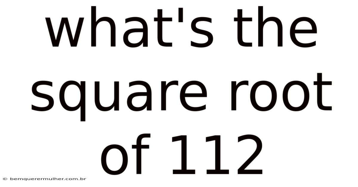 What's The Square Root Of 112