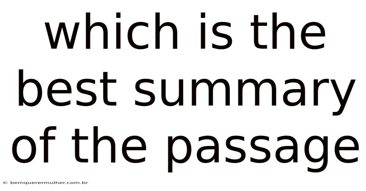 Which Is The Best Summary Of The Passage