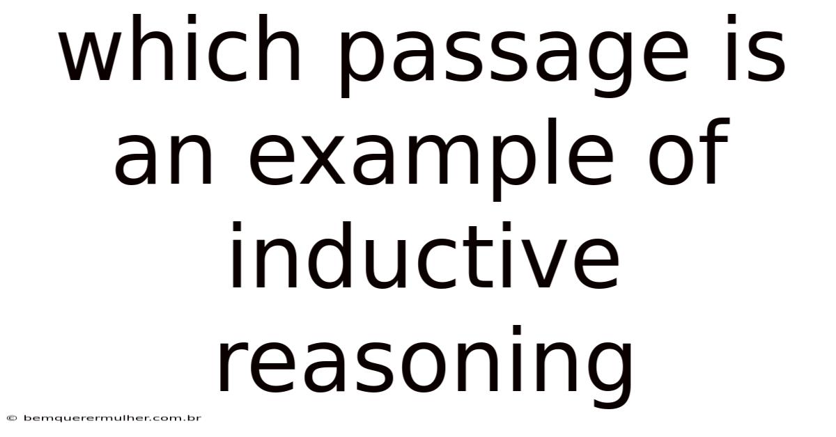 Which Passage Is An Example Of Inductive Reasoning